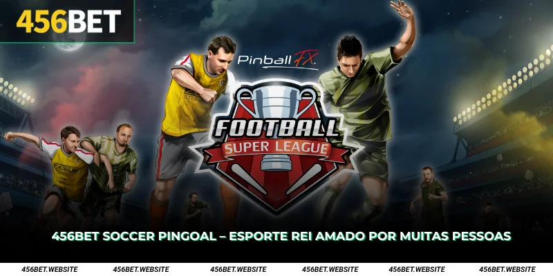 456Bet Soccer Pingoal